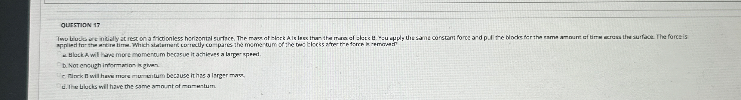 QUESTION 1 7 applied for the entire time. Which