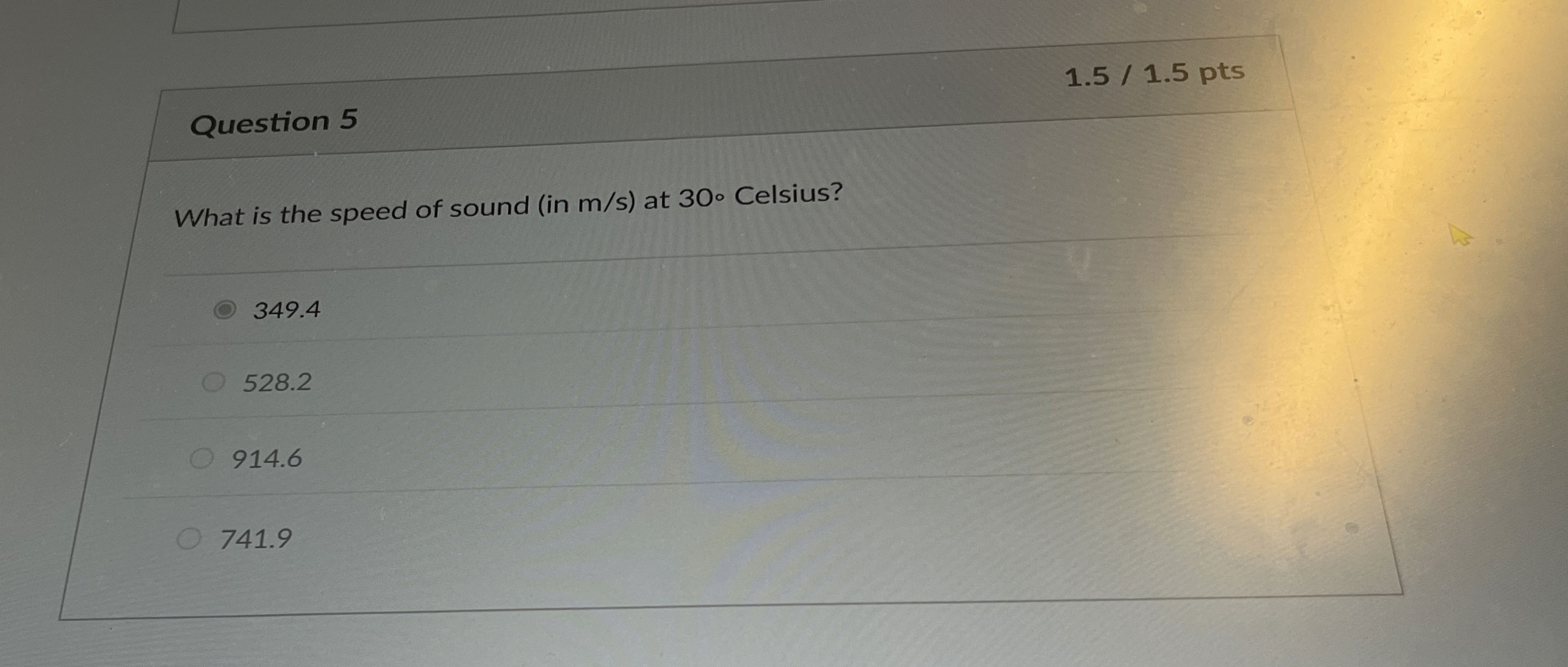 Question 5 1 . 5 / 1 . 5 pts What is the speed of