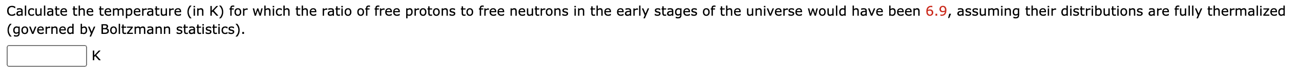 Calculate the temperature ( in K ) for which the