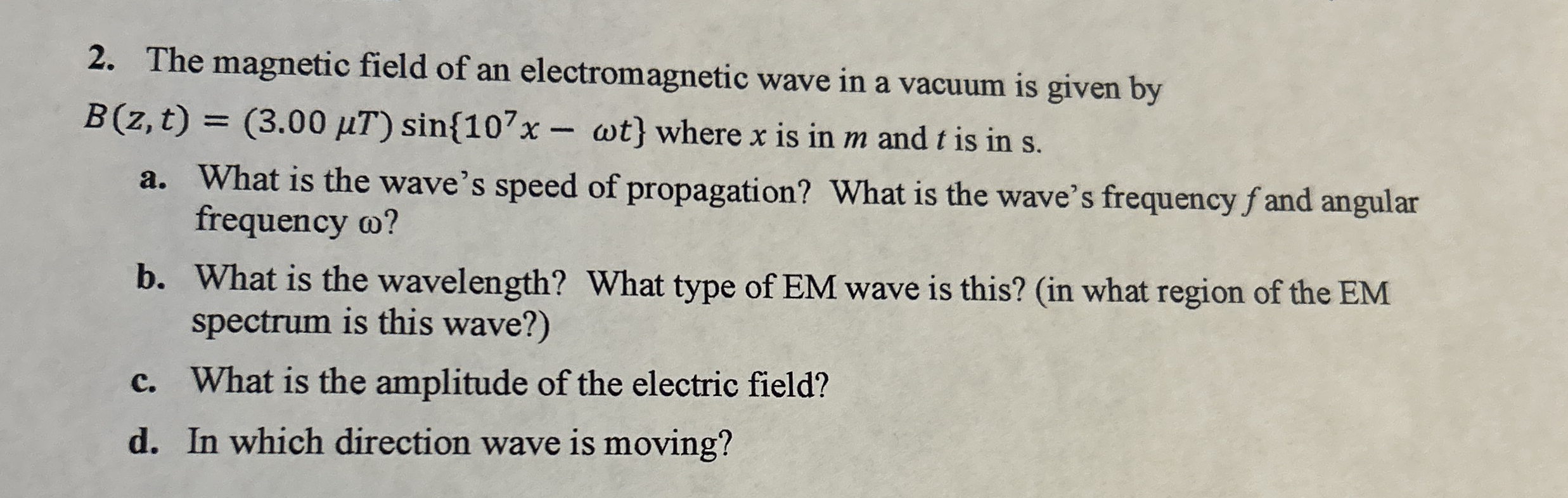 The magnetic field of an electromagnetic wave in