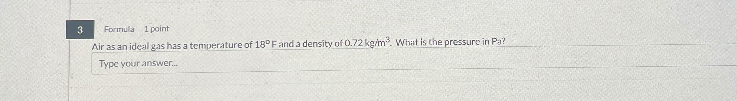 3 Formula 1 point Air as an ideal gas has a