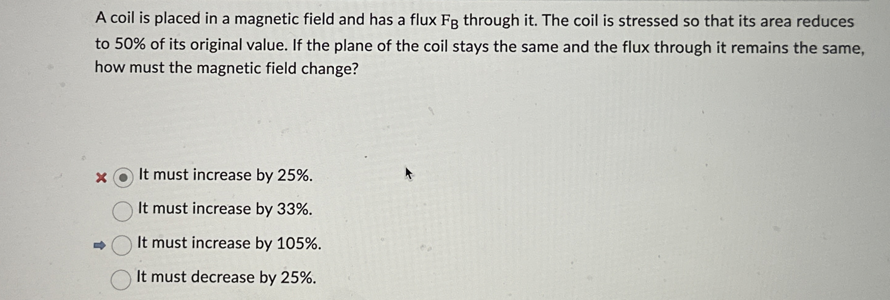 A coil is placed in a magnetic field and has a