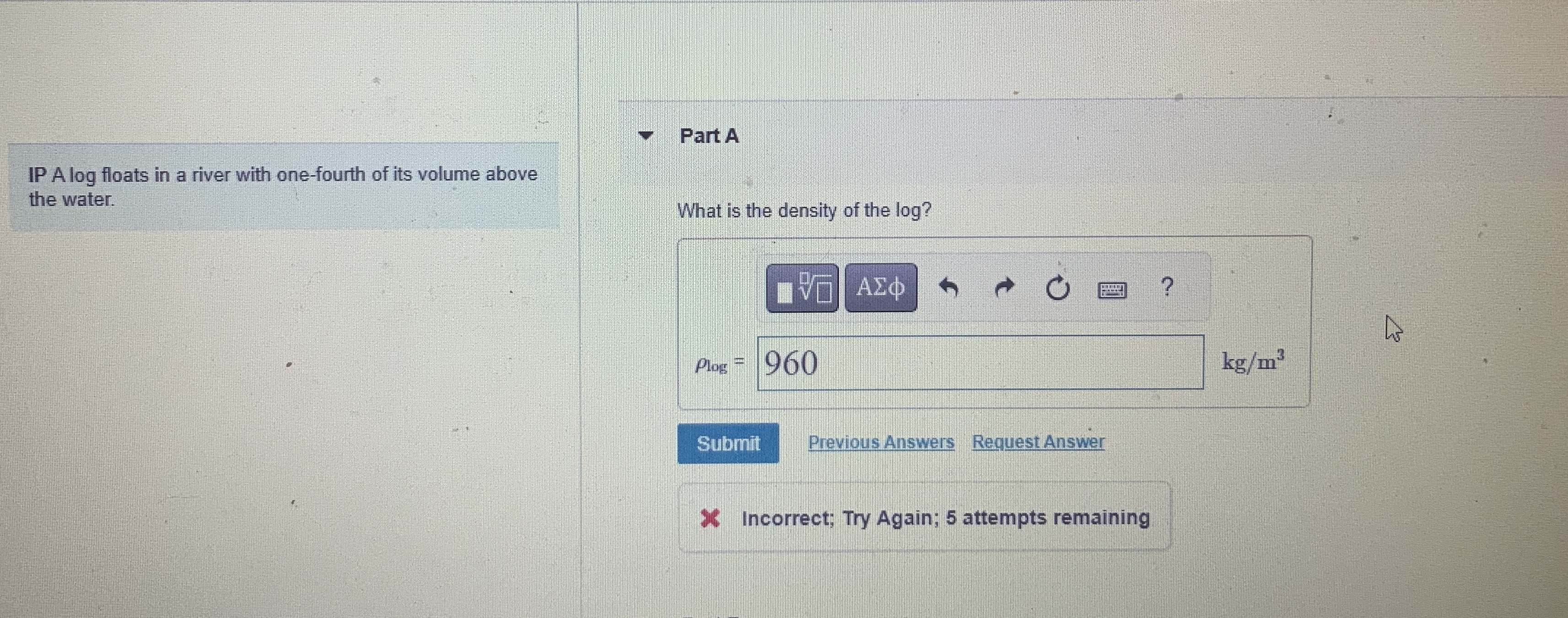 IP A log floats in a river with one - fourth of