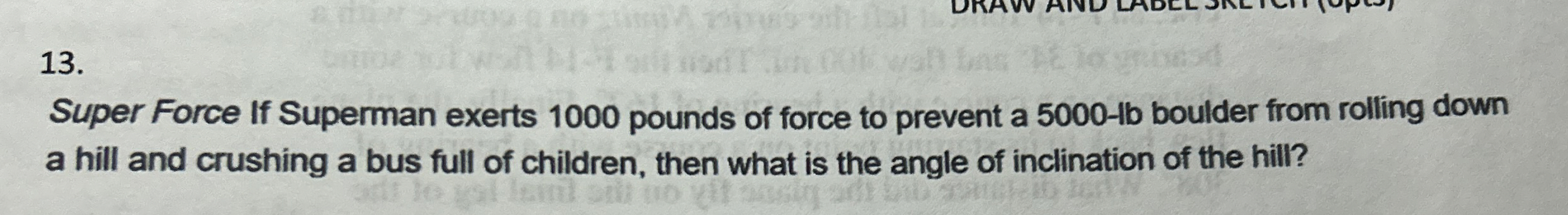 Super Force If Superman exerts 1 0 0 0 pounds of