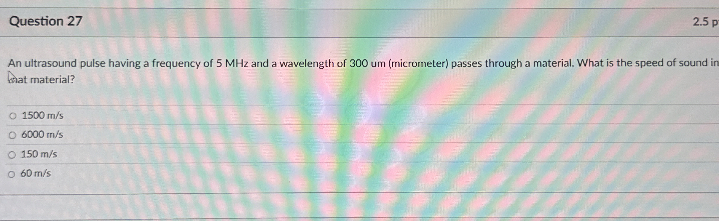 Question 2 7 2 . 5 p An ultrasound pulse having a