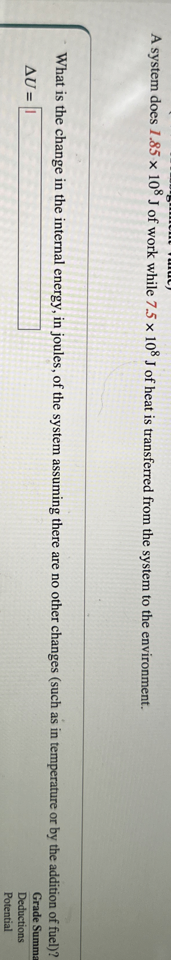 A system does 1 . 8 5 1 0 8 J of work while 7 . 5