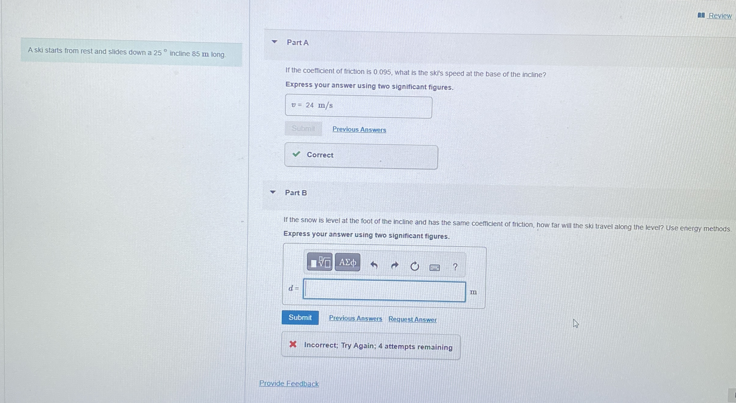 Review A ski starts from rest and slides down a 2