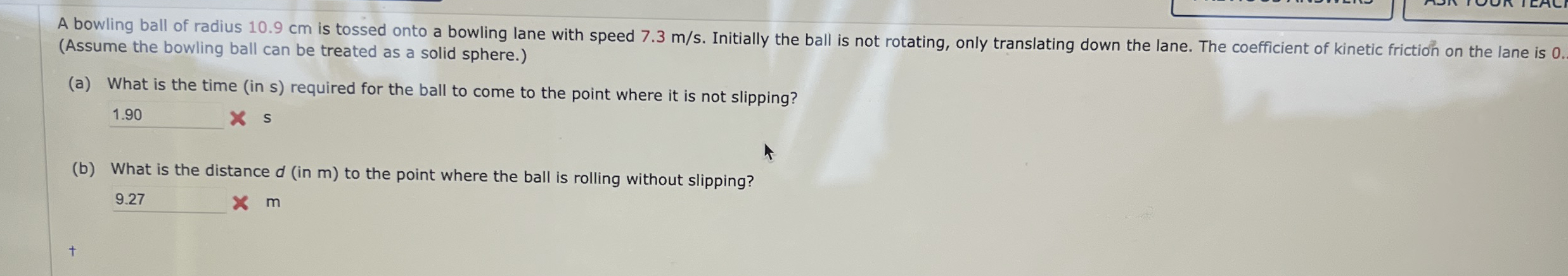 A bowling ball of radius 1 0 . 9 cm is tossed