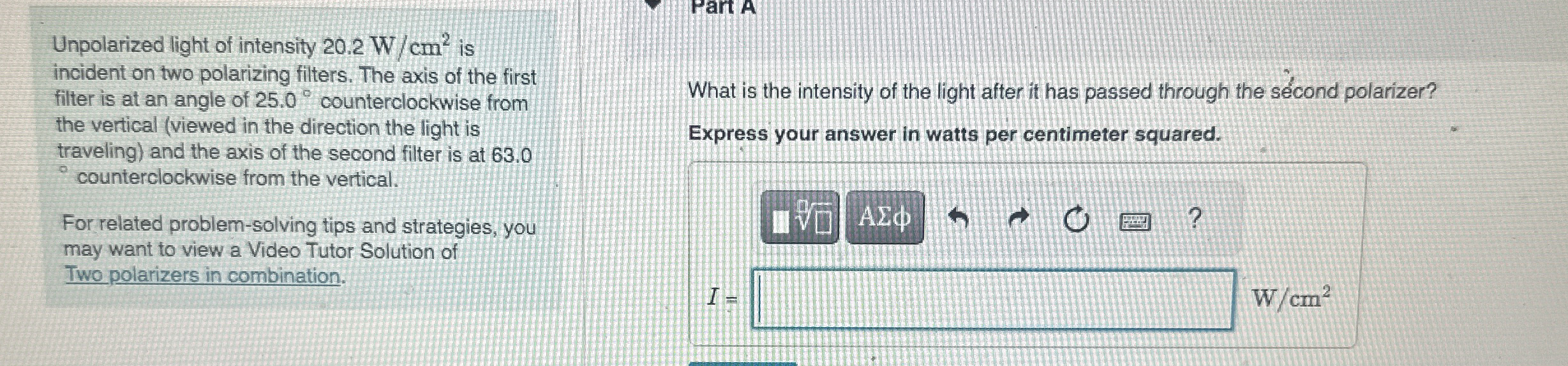Unpolarized light of intensity 2 0 . 2 W c m 2 is