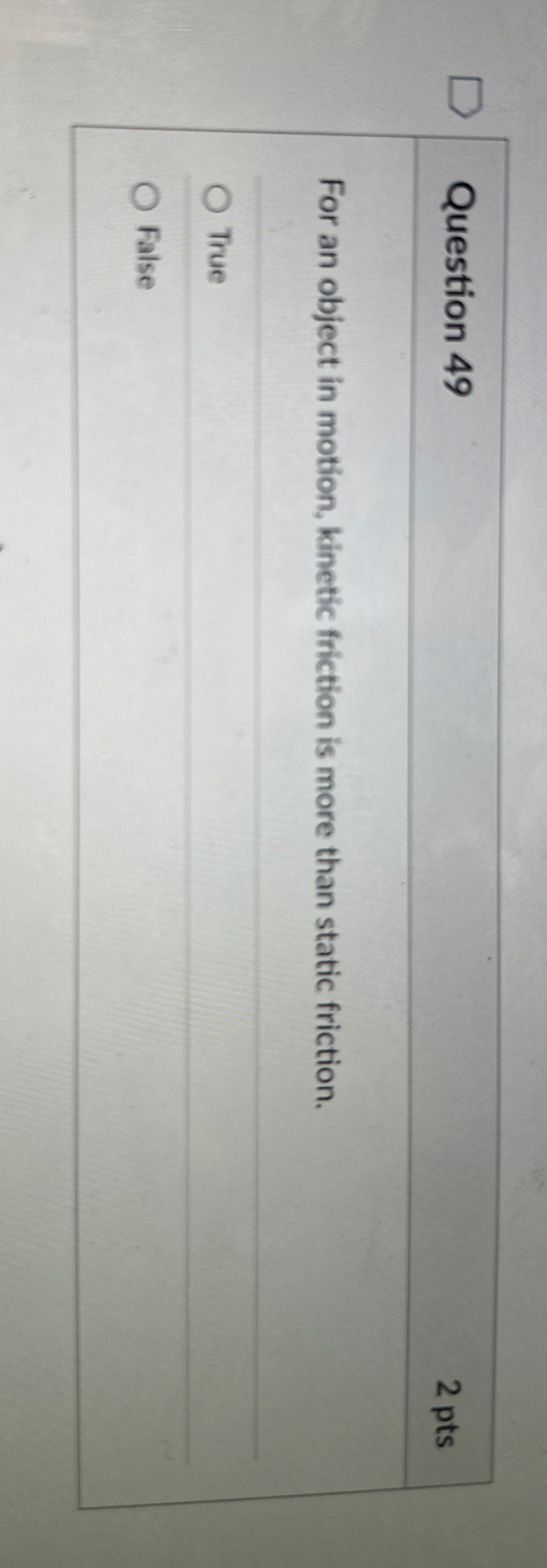 Question 4 9 2 pts For an object in motion,