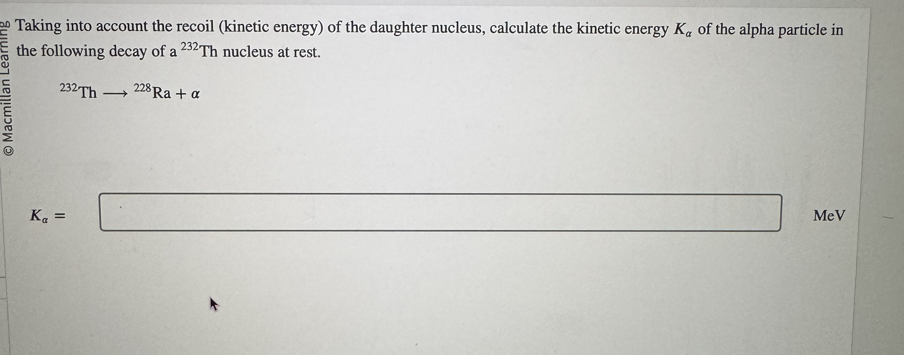Taking into account the recoil ( kinetic energy )