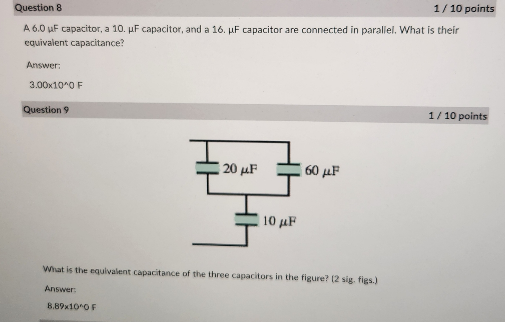 Question 8 1 / 1 0 points A 6 . 0 F capacitor, a