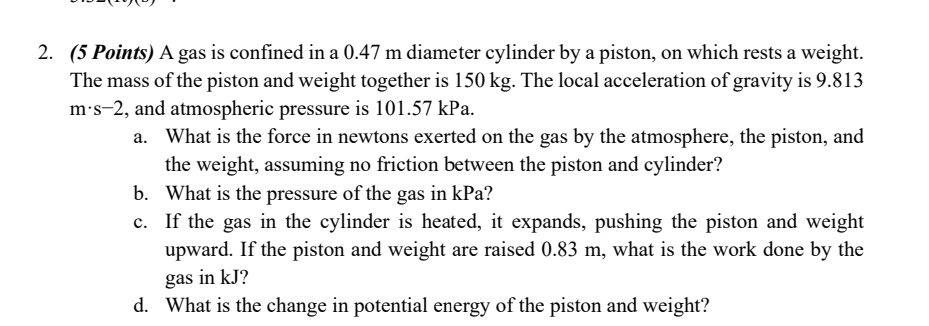 ( 5 Points ) A gas is confined in a 0 . 4 7 m