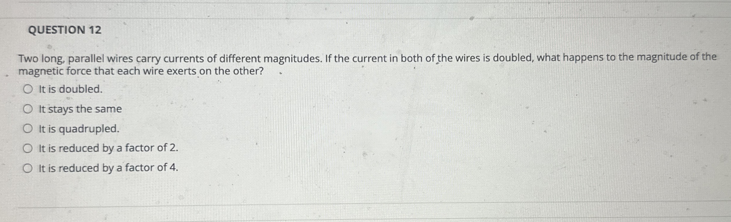 QUESTION 1 2 Two long, parallel wires carry