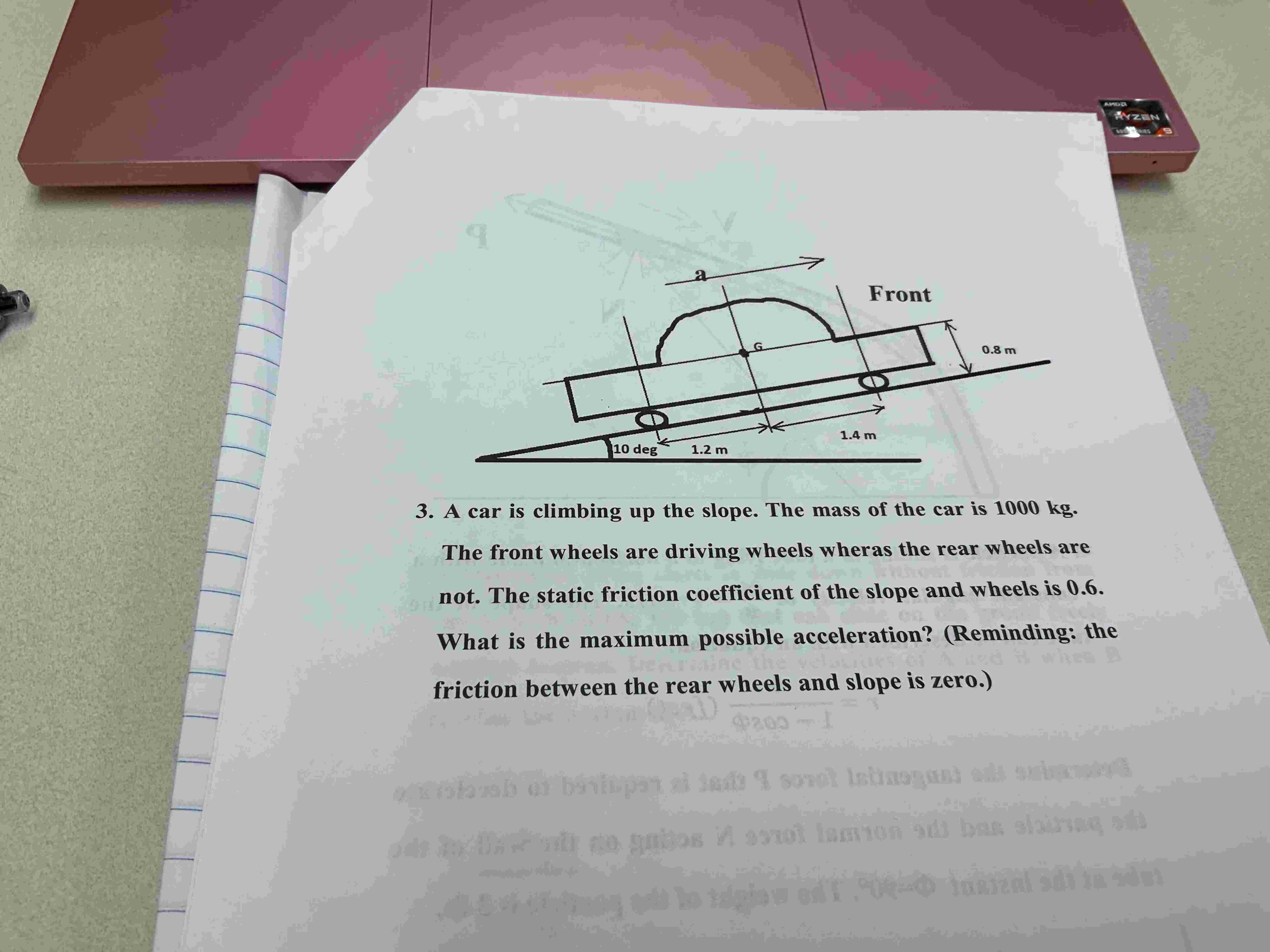 A car is climbing up the slope. The mass of the