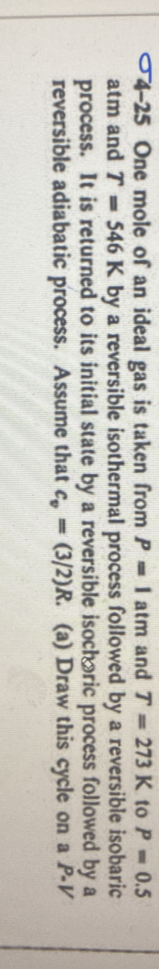 6 4 - 2 5 One mole of an ideal gas is taken from