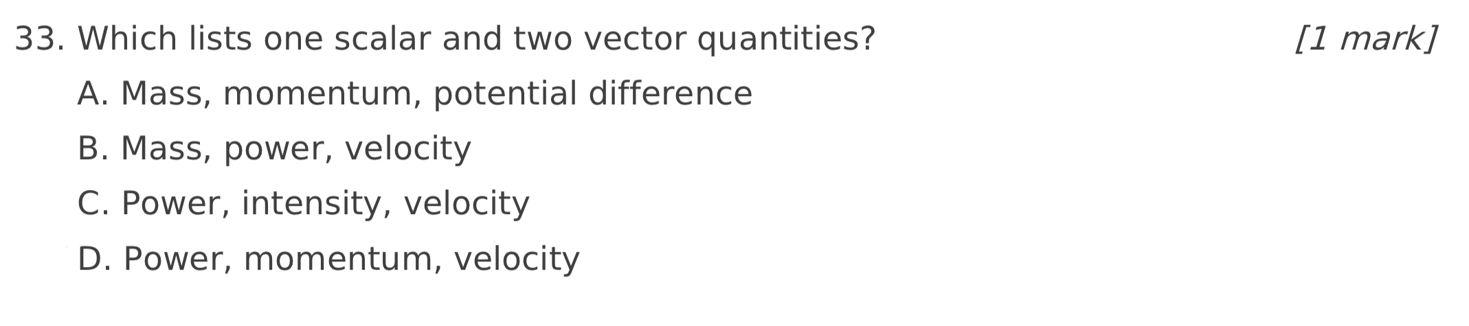 Which lists one scalar and two vector quantities?
