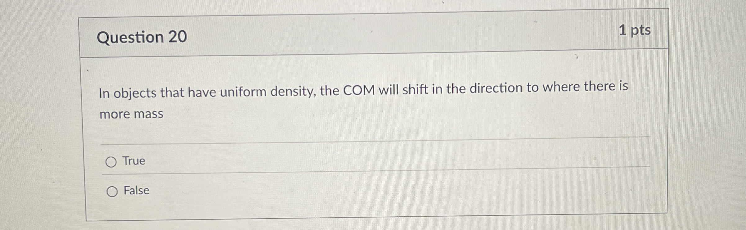 Question 2 0 1 pts In objects that have uniform