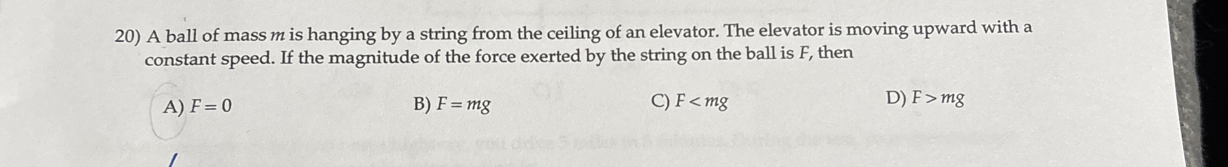 A ball of mass m is hanging by a string from the