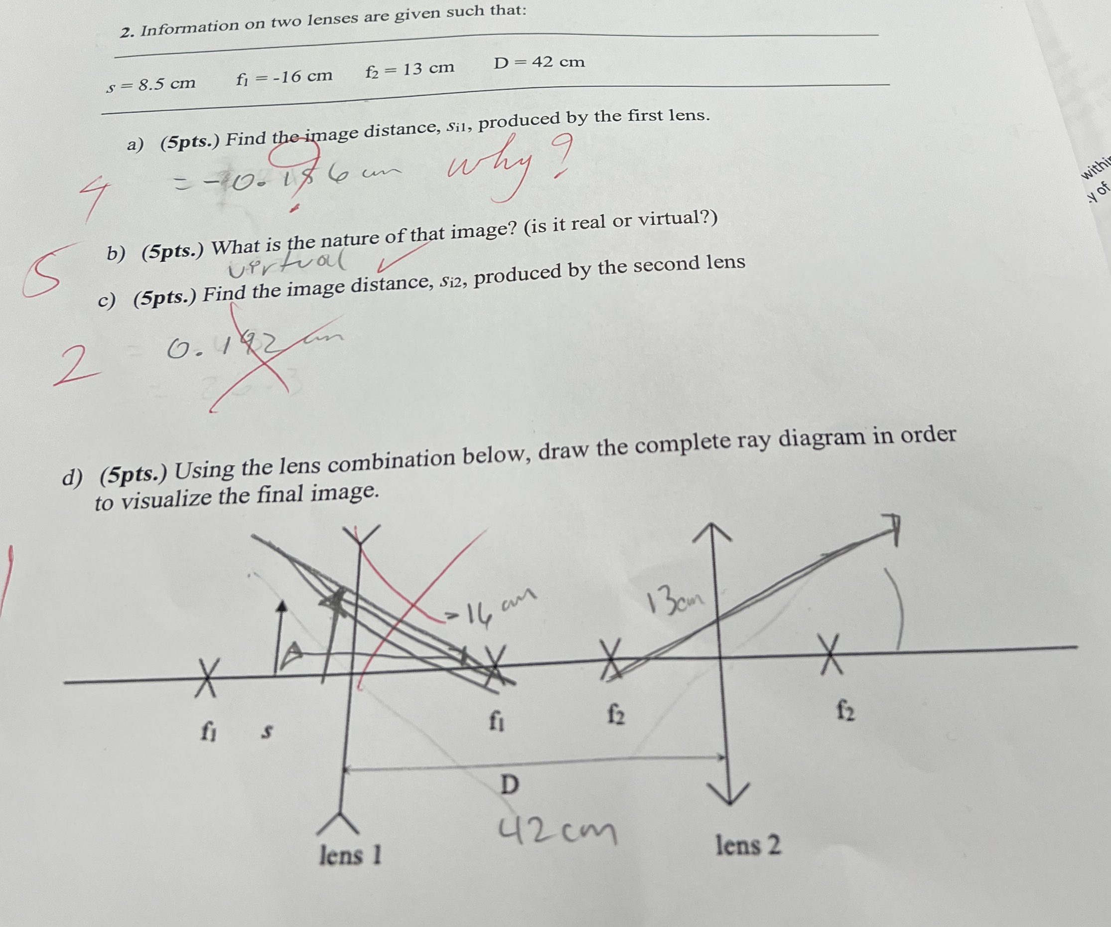 Information on two lenses are given such that: s