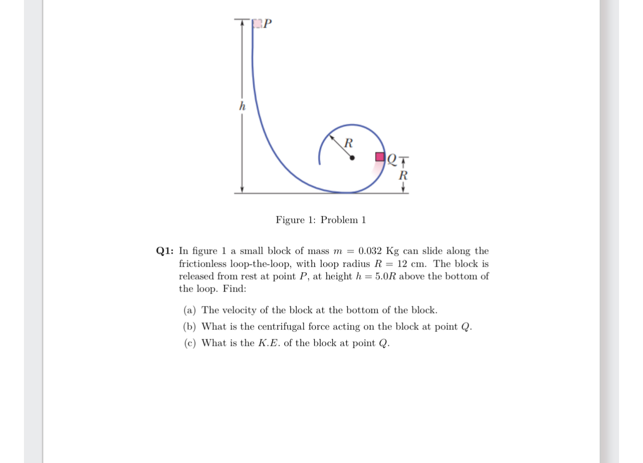 Q 1 : In figure 1 a small block of mass m = 0 . 0