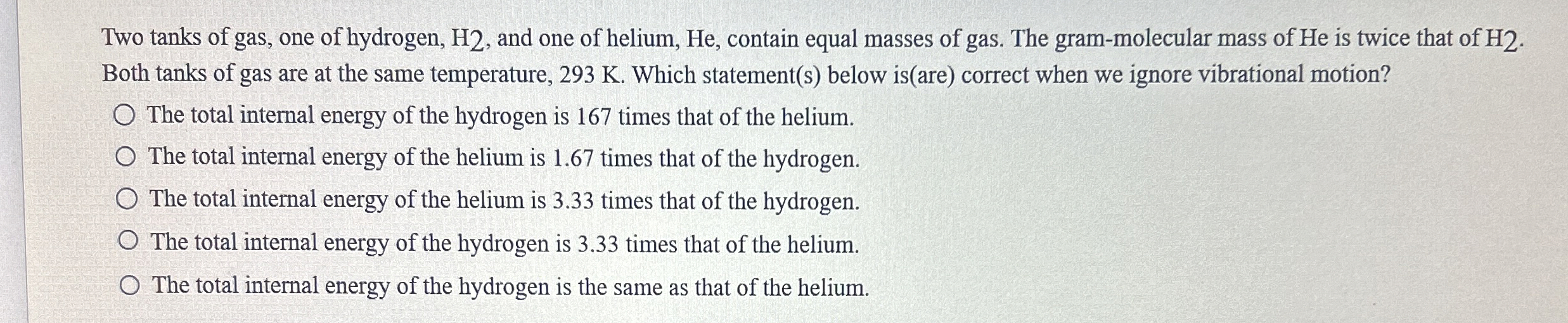 Two tanks of gas, one of hydrogen, H 2 , and one