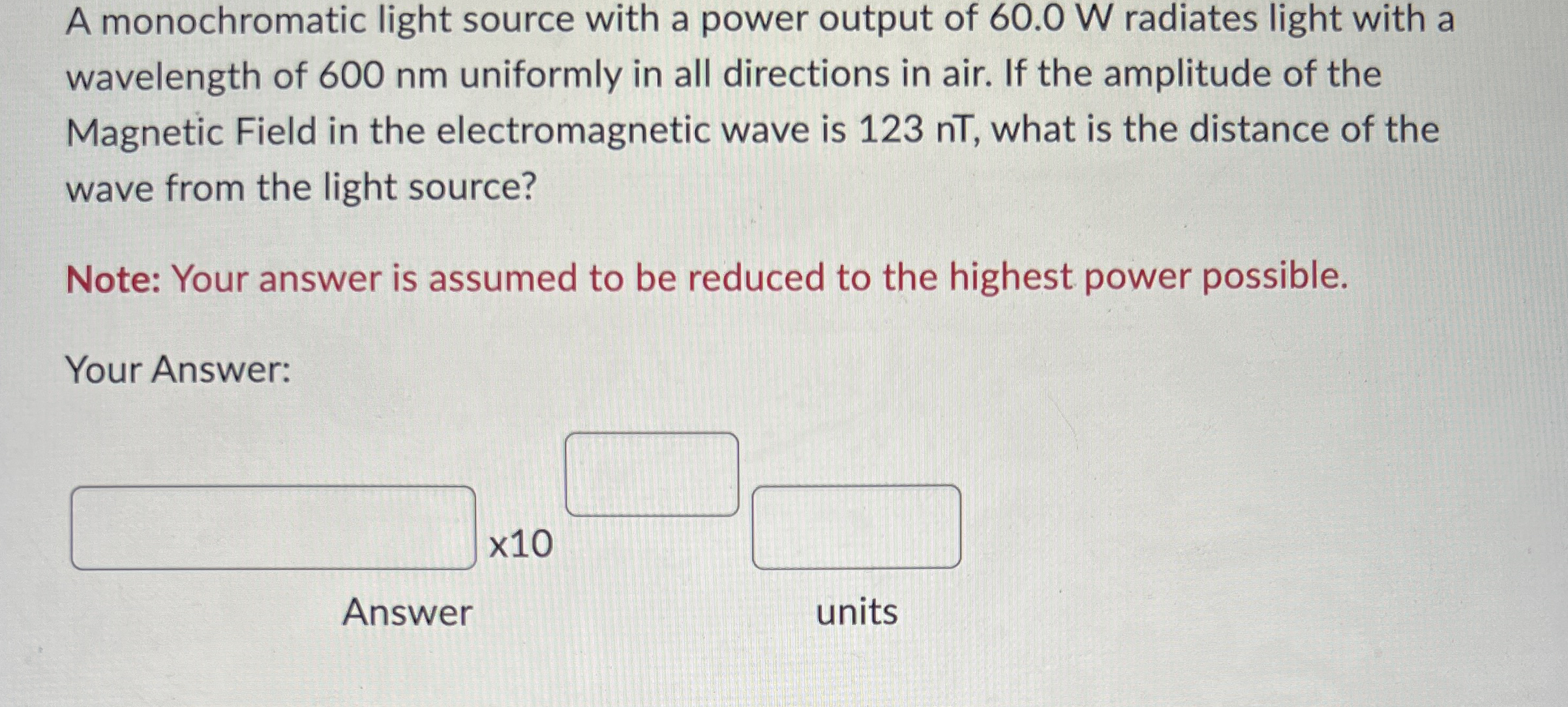 A monochromatic light source with a power output