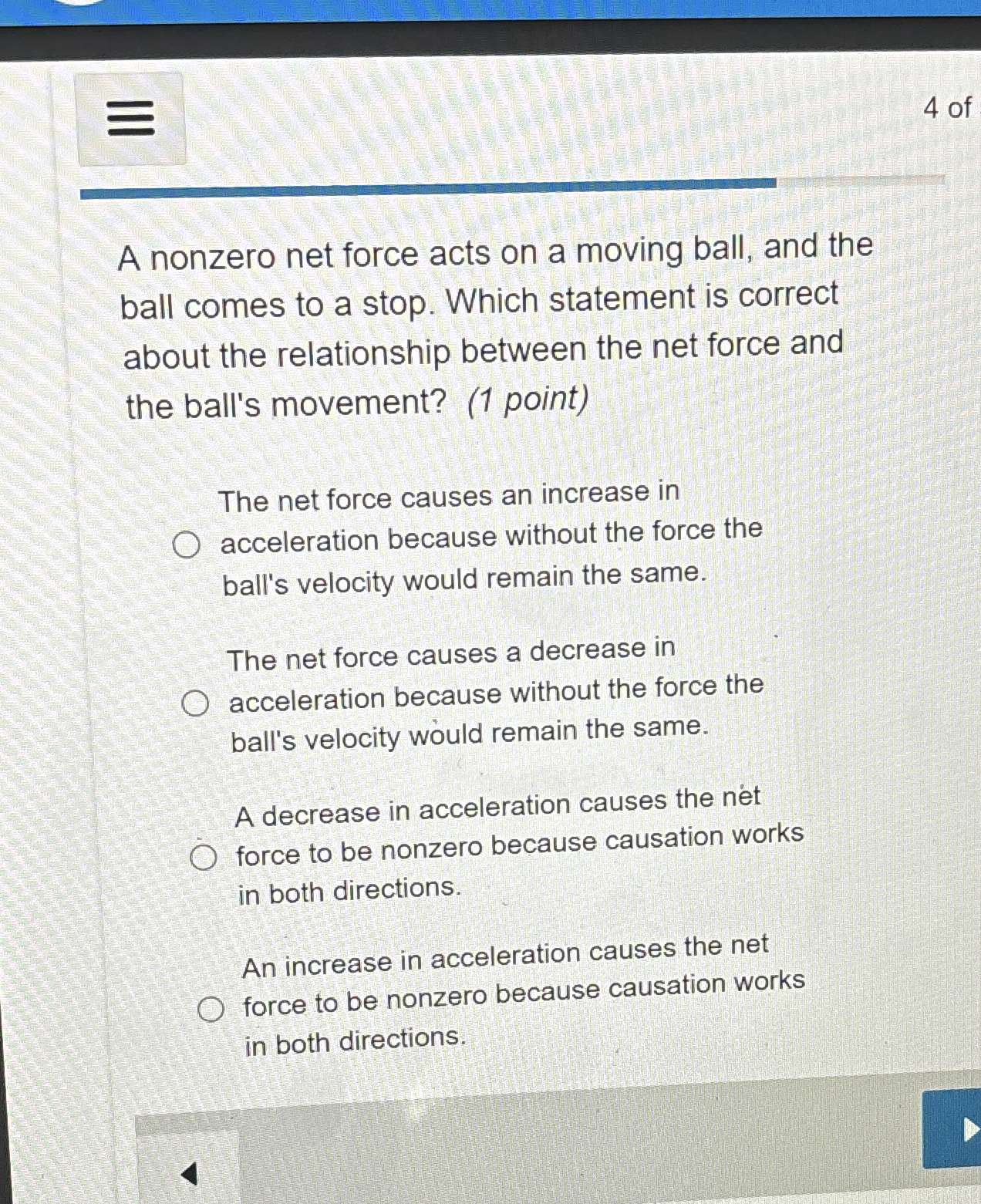 4 of A nonzero net force acts on a moving ball,