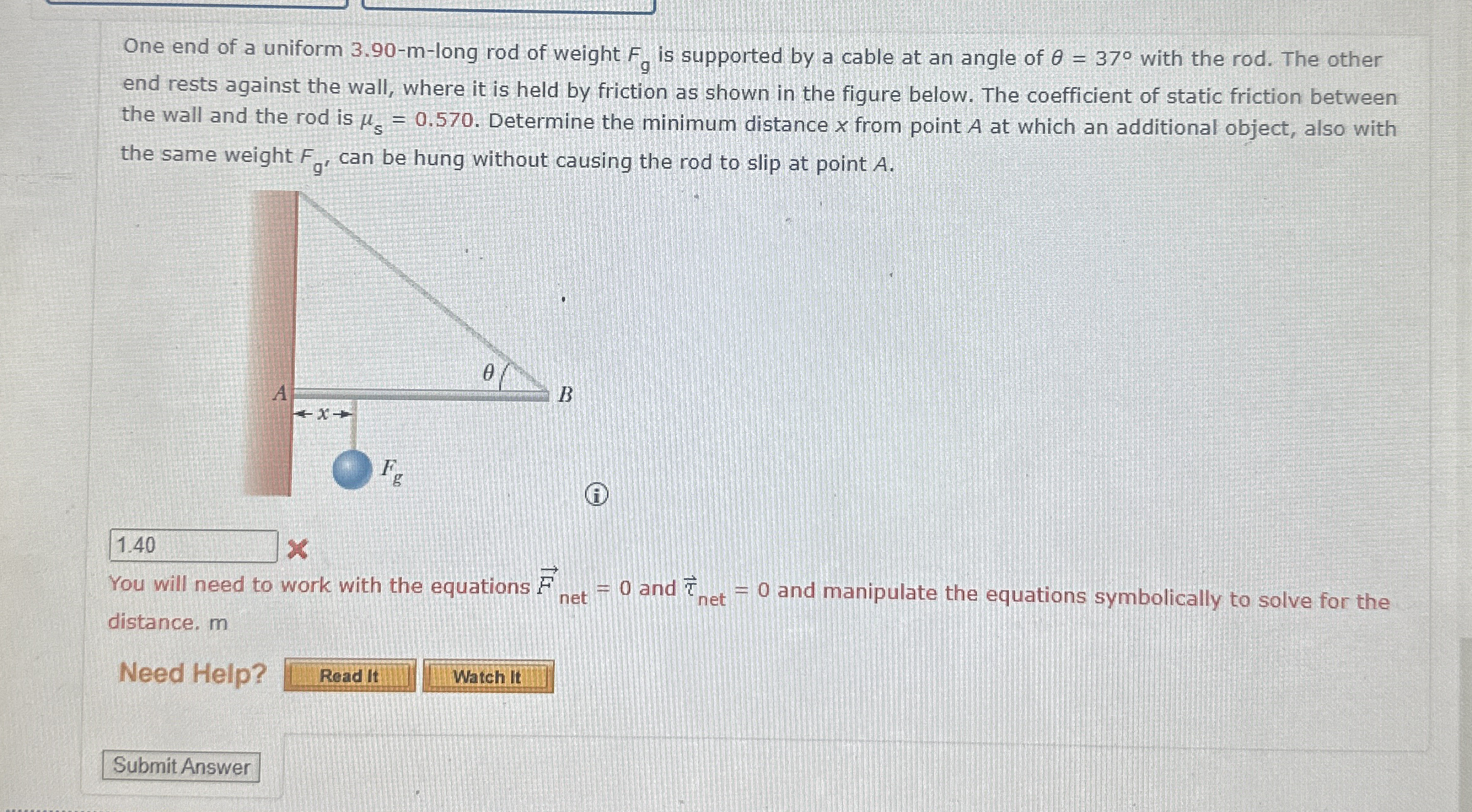 One end of a uniform 3 . 9 0 - m - long rod of