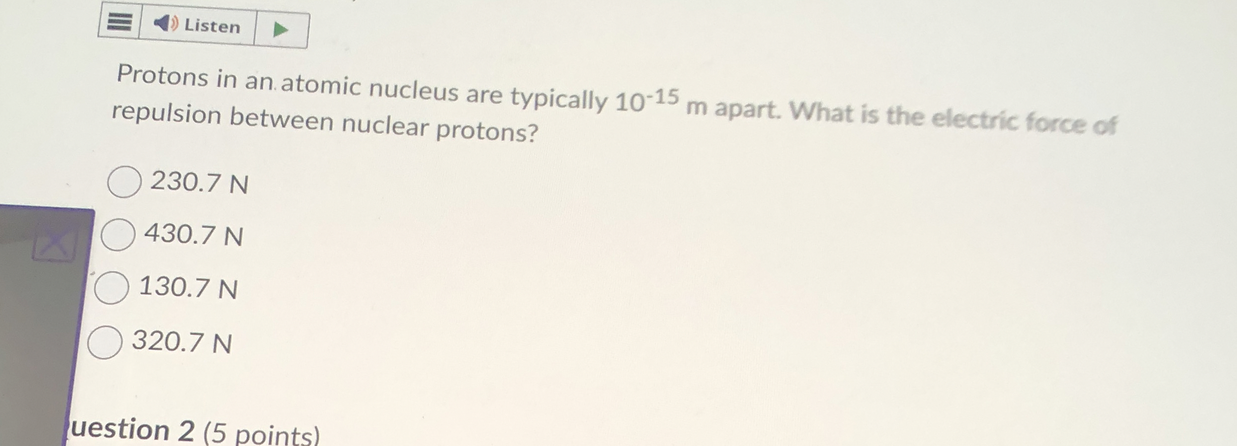 Listen Protons in an atomic nucleus are typically