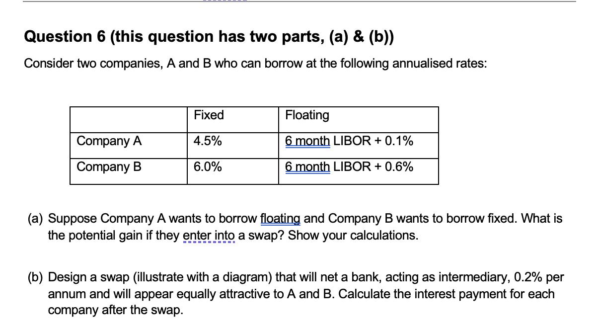 Question 6 (this question has two parts, (a) &