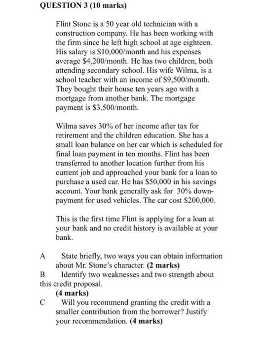 QUESTION 3 (10 marks) Flint Stone is a 50 year