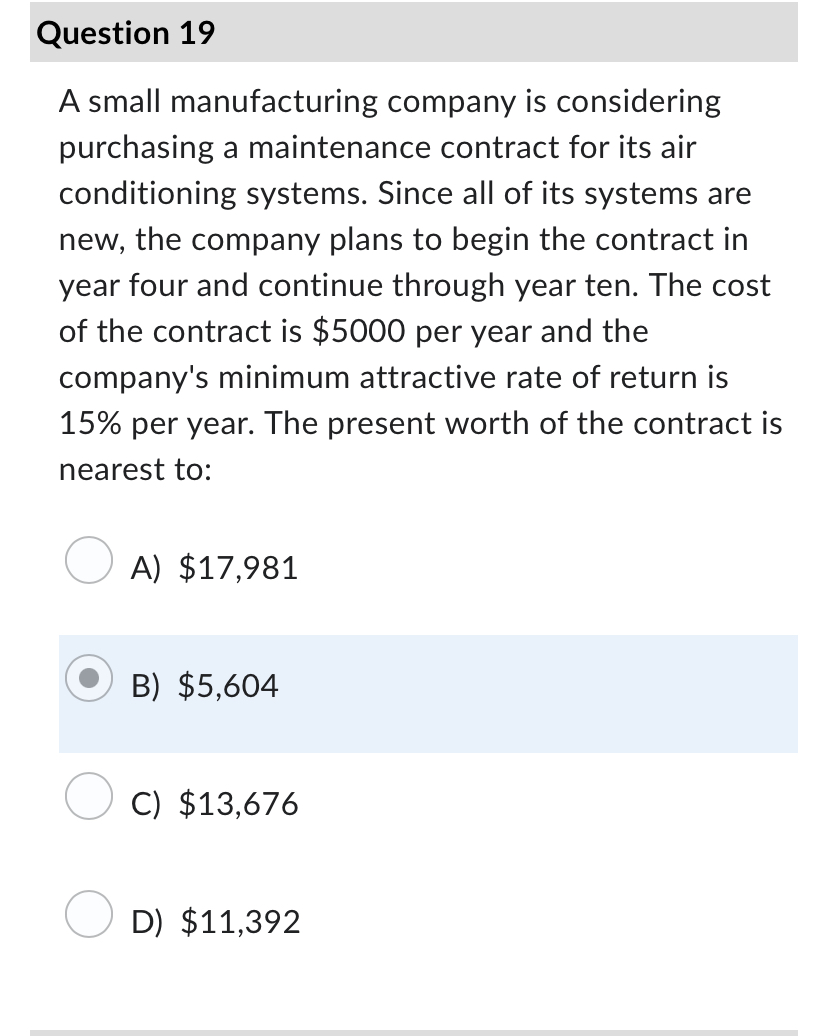 Question 19 A small manufacturing company is