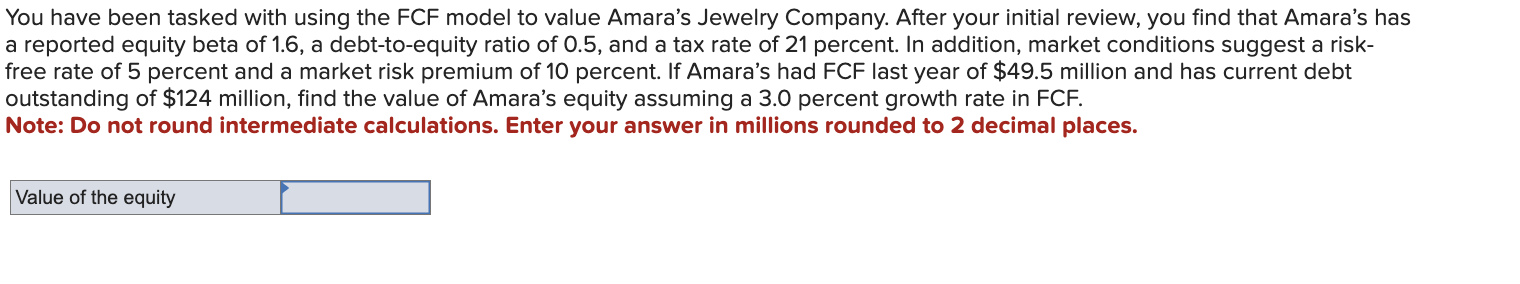 You have been tasked with using the FCF model to