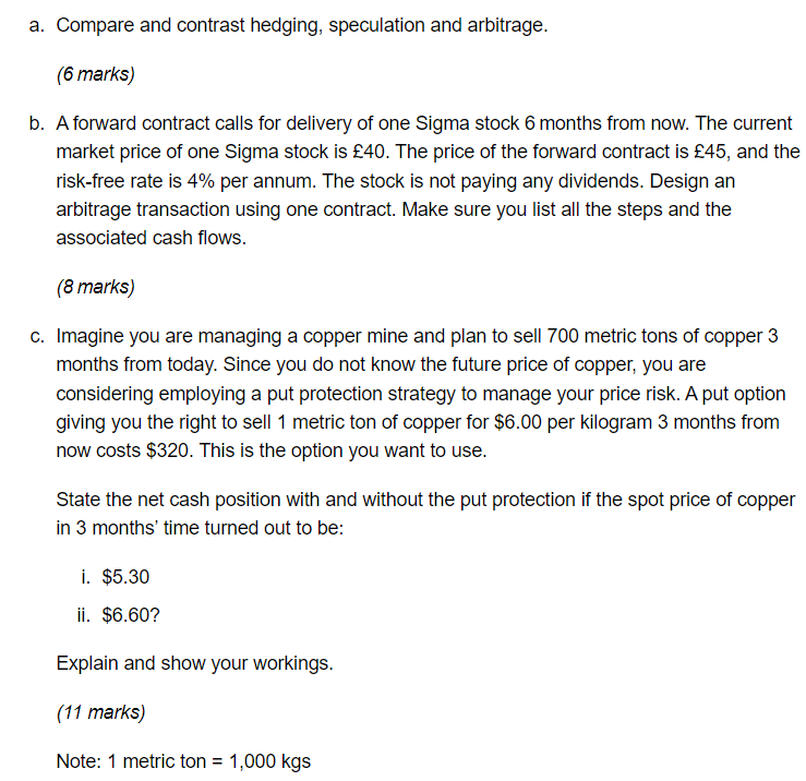 QUESTION 1: a. Compare and contrast hedging,