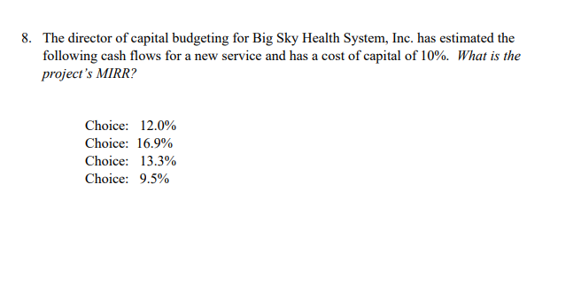 8. The director of capital budgeting for Big Sky