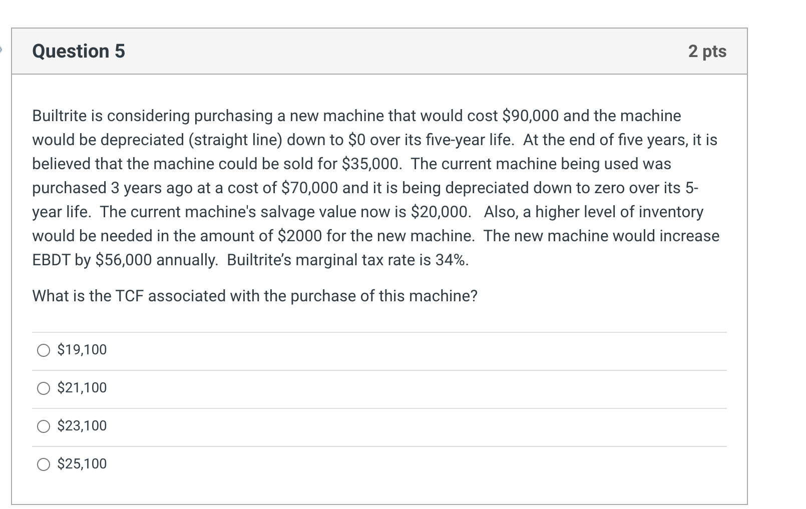 Question 5 2 pts Builtrite is considering
