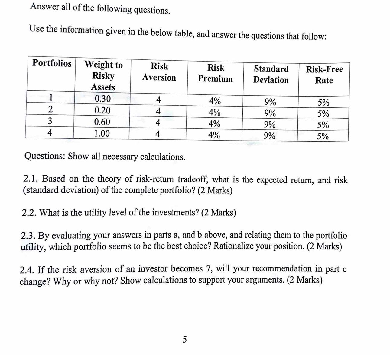 Answer all of the following questions. Use the