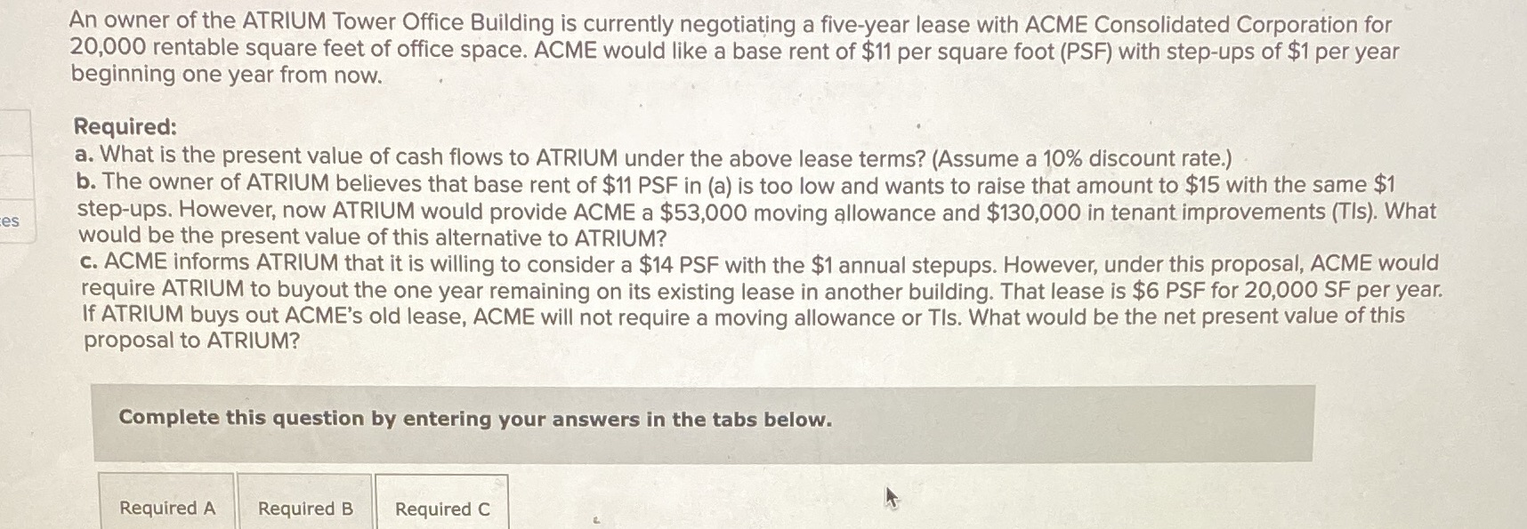 What is a b and c An owner of the ATRIUM Tower