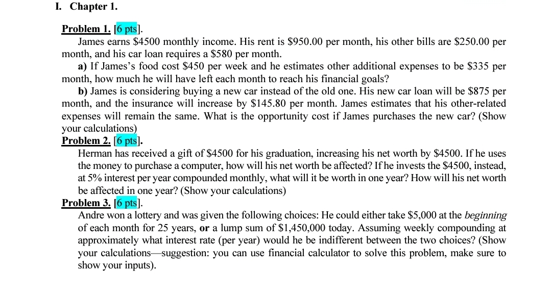 I. Chapter 1. Problem 1. [6 pts]. James earns