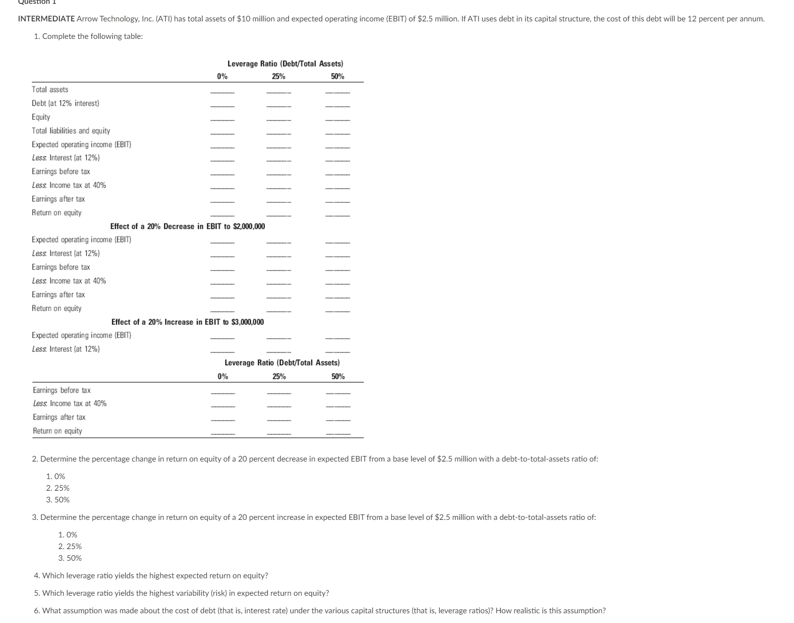 Question 1 INTERMEDIATE Arrow Technology, Inc.