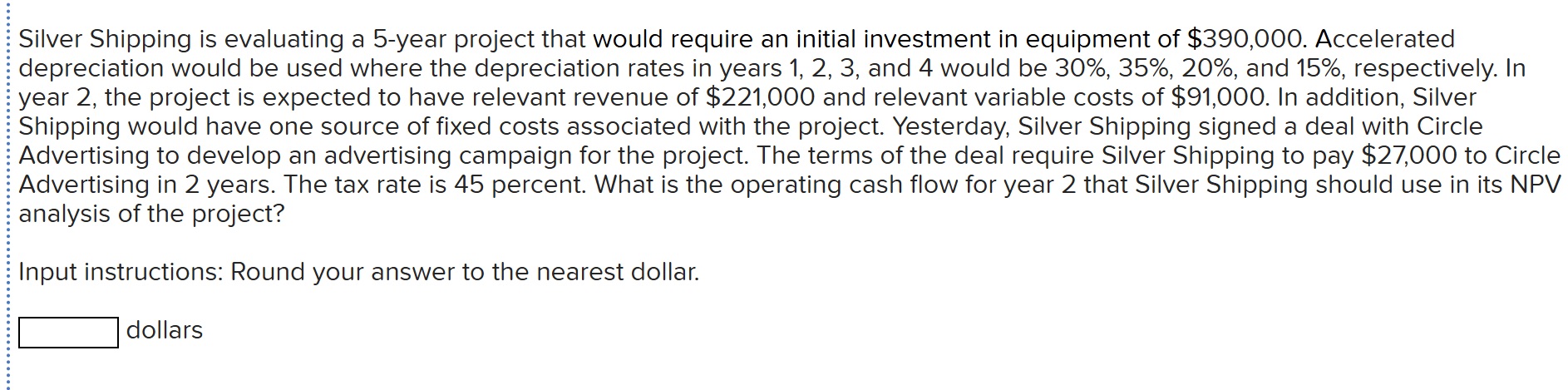 i Silver Shipping is evaluating a 5-year project