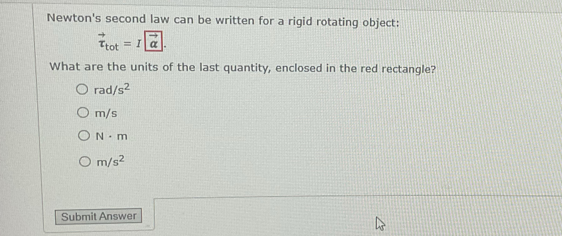 Newton's second law can be written for a rigid
