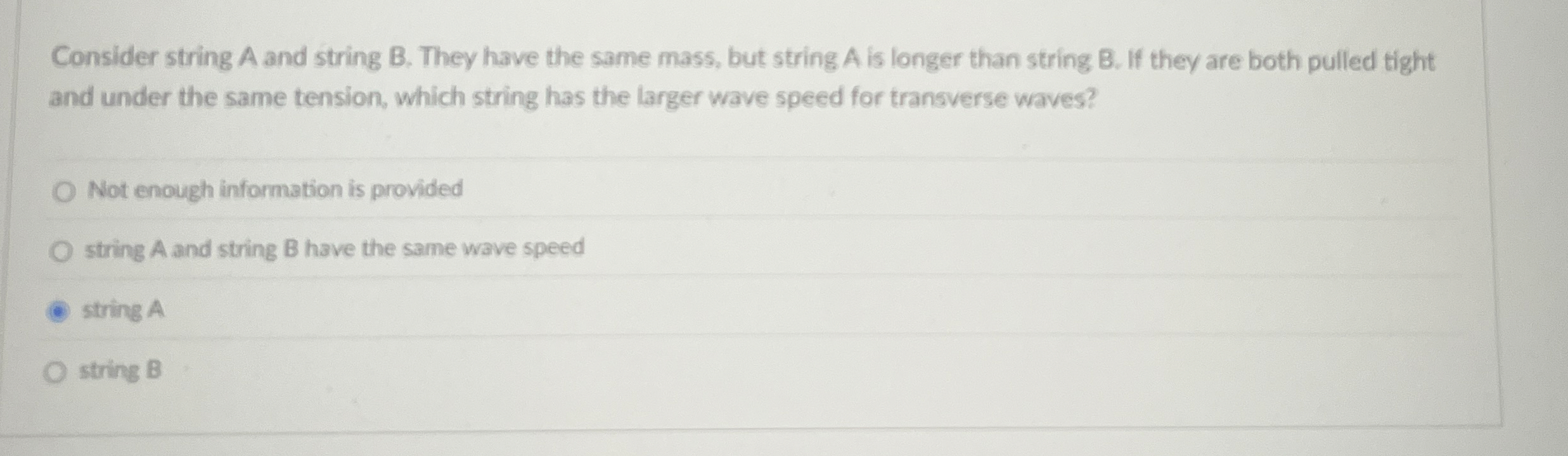 Consider string A and string B . They have the