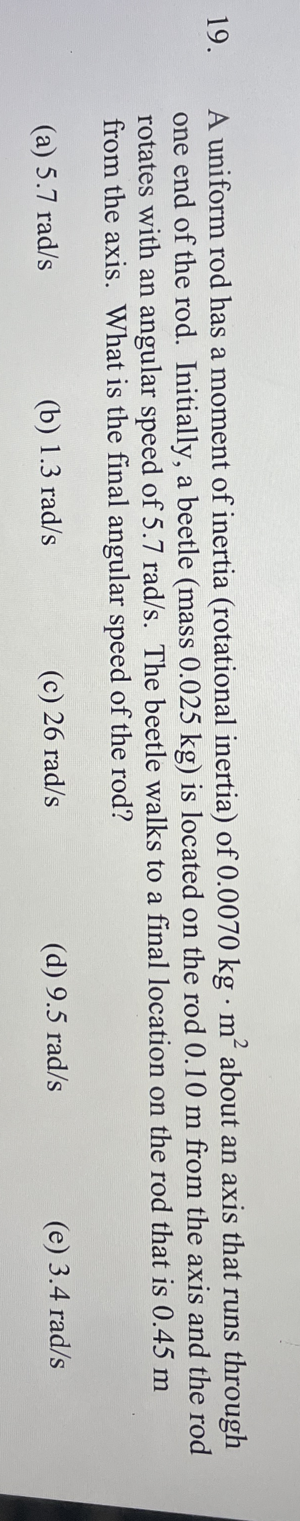 A uniform rod has a moment of inertia (