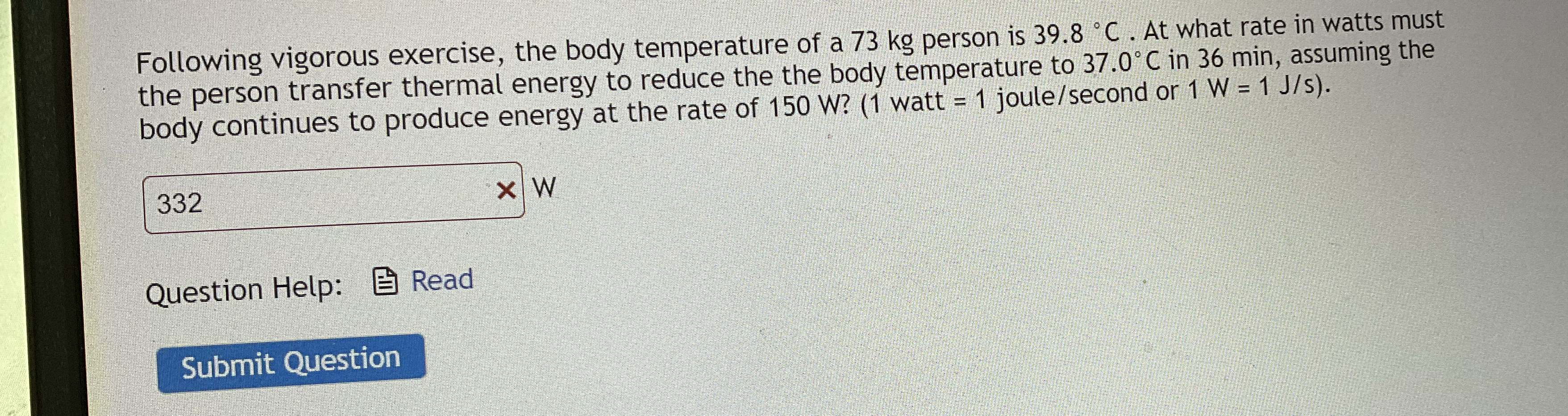 Following vigorous exercise, the body temperature