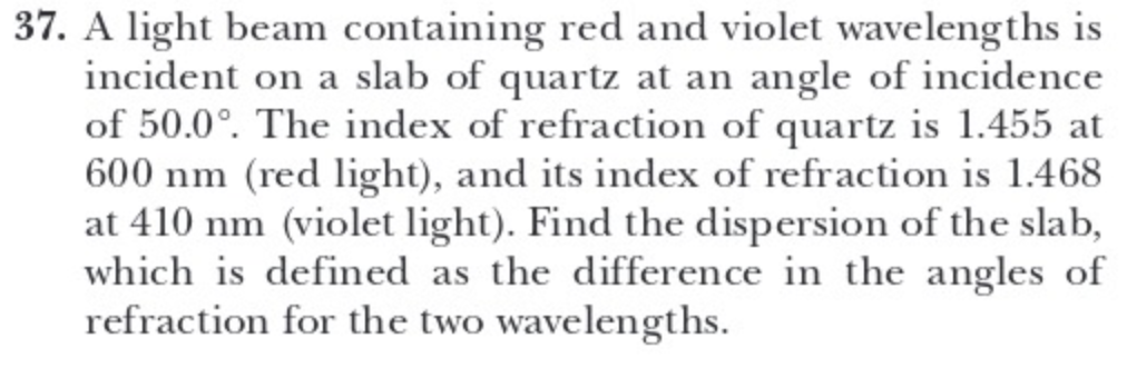 3 7 . A light beam containing red and violet