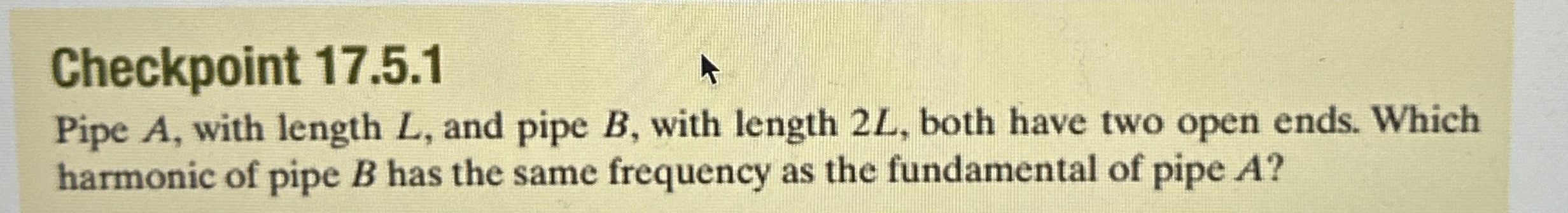 Checkpoint 1 7 . 5 . 1 Pipe A , with length L ,