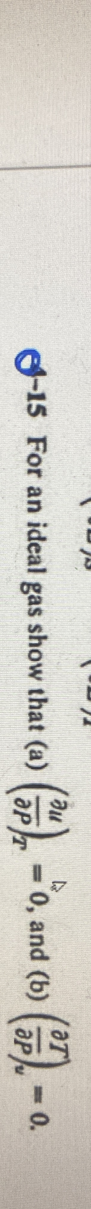 C - 1 5 For an ideal gas show that ( a ) ( d e l