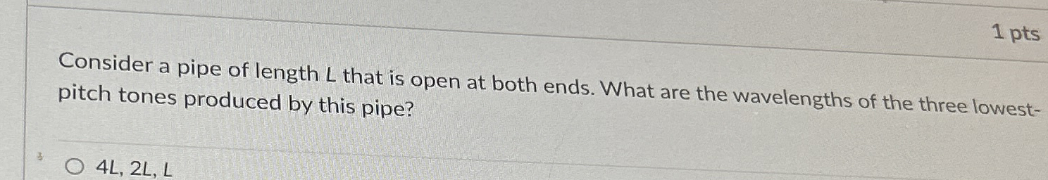 Consider a pipe of length L that is open at both